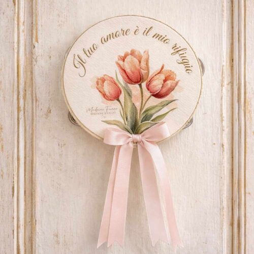 Tambourin 13 cm avec tulipes couleur pêche et inscription Votre amour est mon refuge avec nœud rose Madame Fioccò